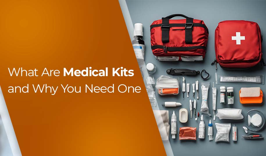 What Are Medical Kits and Why You Need One