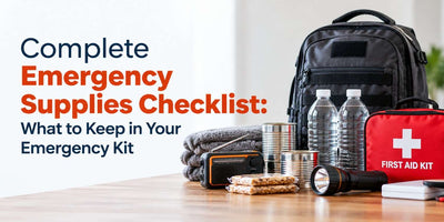 Complete Emergency Supplies Checklist: What to Keep in Your Emergency Kit