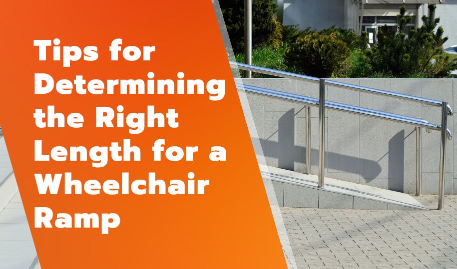 Tips for Determining the Right Length for a Wheelchair Ramp
