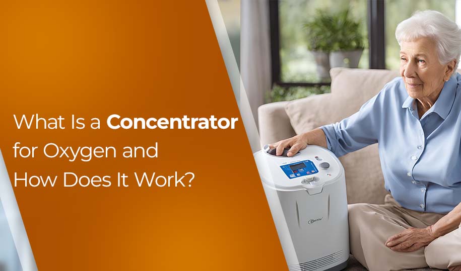 What Is a Concentrator for Oxygen and How Does It Work?