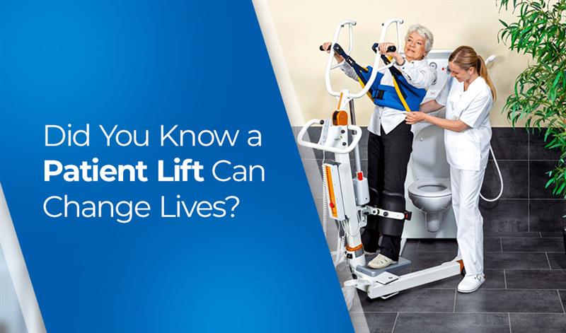 Did You Know a Patient Lift Can Change Lives?