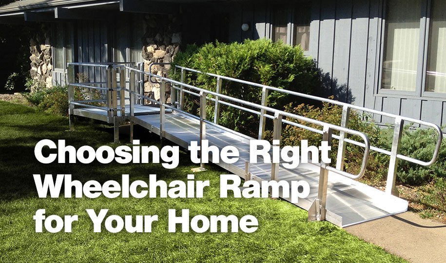 Choosing the Right Wheelchair Ramp for Your Home