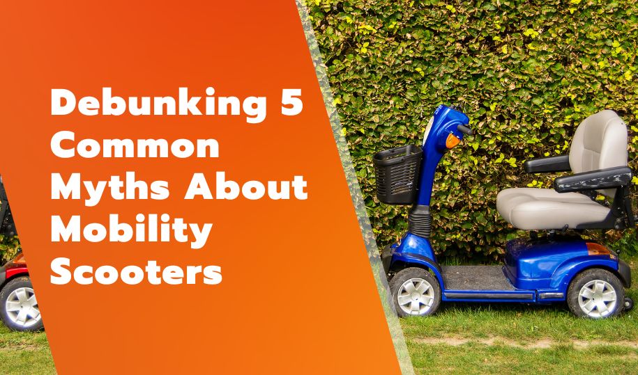 Debunking 5 Common Myths About Mobility Scooters