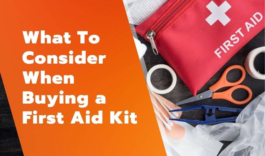 What To Consider When Buying a First Aid Kit