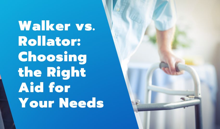Walker vs. Rollator: Choosing the Right Aid for Your Needs