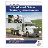 J. J. Keller® Entry-Level Driver Training Obtaining a CDL Student Manual - Perfect Bound