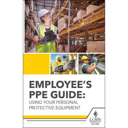 J. J. Keller Employee's PPE Guide: Using Your Personal Protective Equipment Handbook for Employees - Softbound, 5-1/4" W x 8-1/4" L