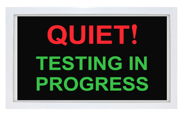 Phillips Safety SIGN-LED-111 Quiet! Testing in Progress Led Sign