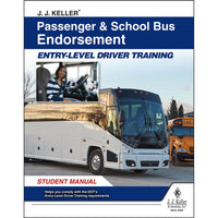 JJ Keller Passenger & School Bus Endorsement: Entry-Level Driver Training - Student Manual